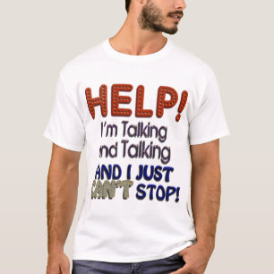 T-shirt Je ne peux pas cesser de parler