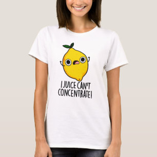 T-shirt Je ne peux pas concentrer le jeu de citron drôle