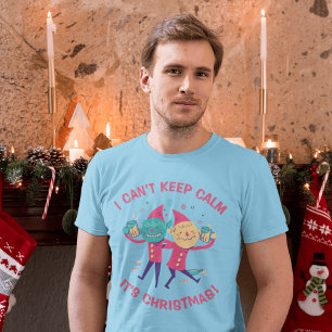 T-SHIRT JE NE PEUX PAS GARDER LE CALME, C’EST NOËL !