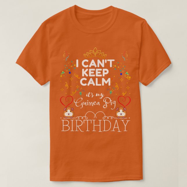 T-SHIRT JE NE PEUX PAS GARDER LE CALME C'EST L'ANNIVERSAIR (Design devant)