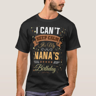 T-shirt Je ne peux pas garder le calme C'est ma fête d'ann