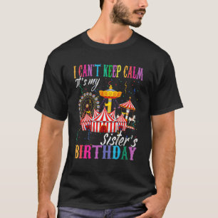 T-shirt Je ne peux pas garder le calme C'est ma soeur Birt