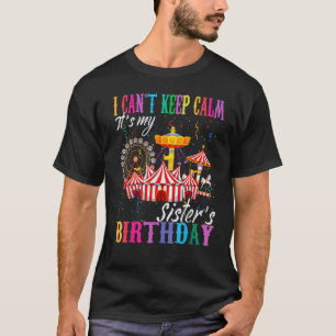 T-shirt Je ne peux pas garder le calme C'est ma soeur Birt