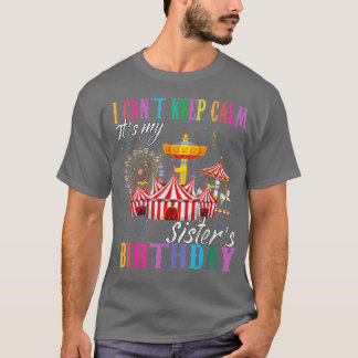 T-shirt Je Ne Peux Pas Garder Le Calme C'Est Ma Soeur Cirq
