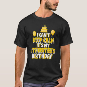 T-shirt Je ne peux pas garder le calme C'est mon Stepbroth