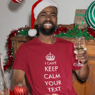 T-shirt Je ne peux pas garder le calme et votre texte