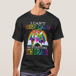 T-shirt Je ne peux pas garder le calme Je commence la 5ème