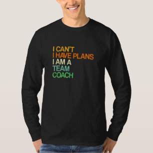 T-shirt Je ne peux pas, j'ai des projets Équipe Coach Diri