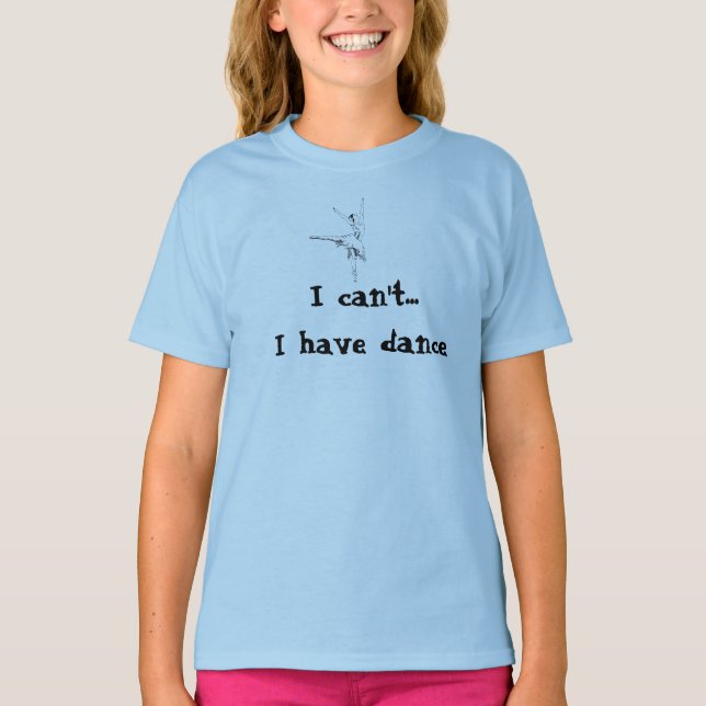 T-shirt Je ne peux pas… J'ai la danse (Devant)