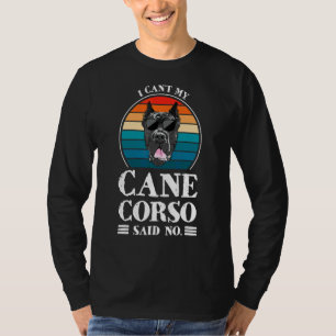 T-shirt Je ne peux pas ma canne Corso dit pas de canne Cor