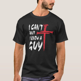 T-shirt Je ne peux pas mais je connais un gars Humour rel