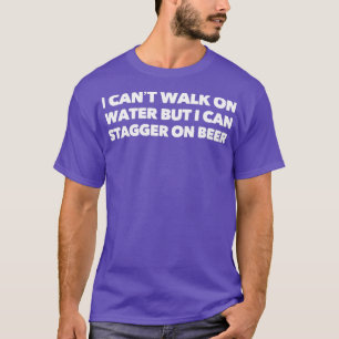 T-shirt je ne peux pas marcher sur l'eau mais je peux stag