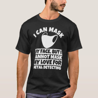T-shirt Je Ne Peux Pas Masquer Mon Amour Pour La Détection