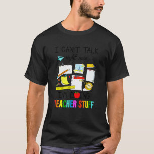 T-shirt Je ne peux pas parler maintenant, je fais des truc