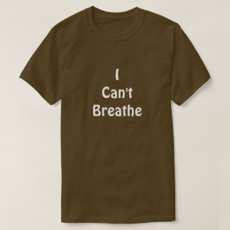 T-shirt Je ne peux pas respirer