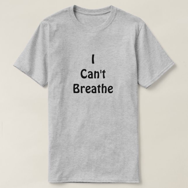 T-shirt Je ne peux pas respirer (Design devant)