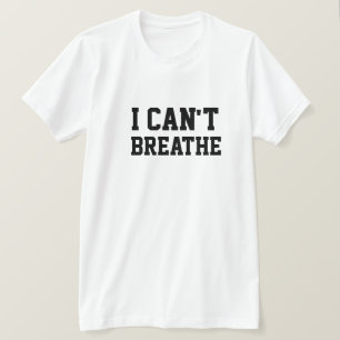 T-SHIRT JE NE PEUX PAS RESPIRER