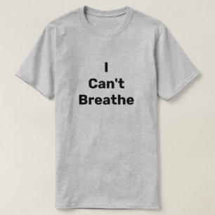 T-shirt Je ne peux pas respirer