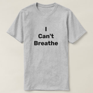 T-shirt Je ne peux pas respirer