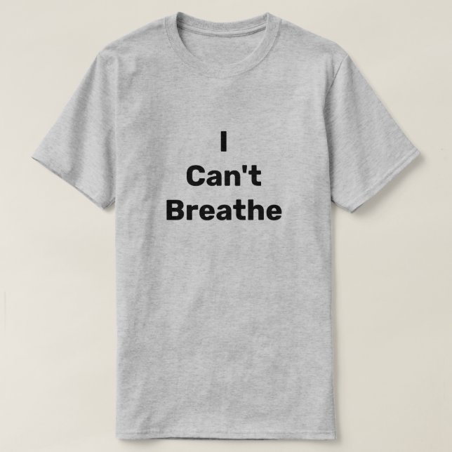 T-shirt Je ne peux pas respirer (Design devant)