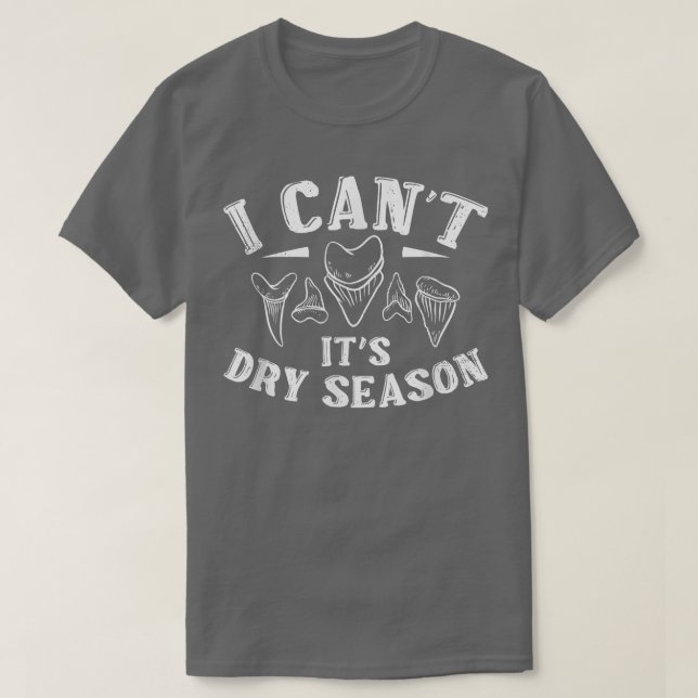 T-shirt Je Ne Peux Pas Sa Saison Sèche Fossil Tooth Hunter (Design devant)