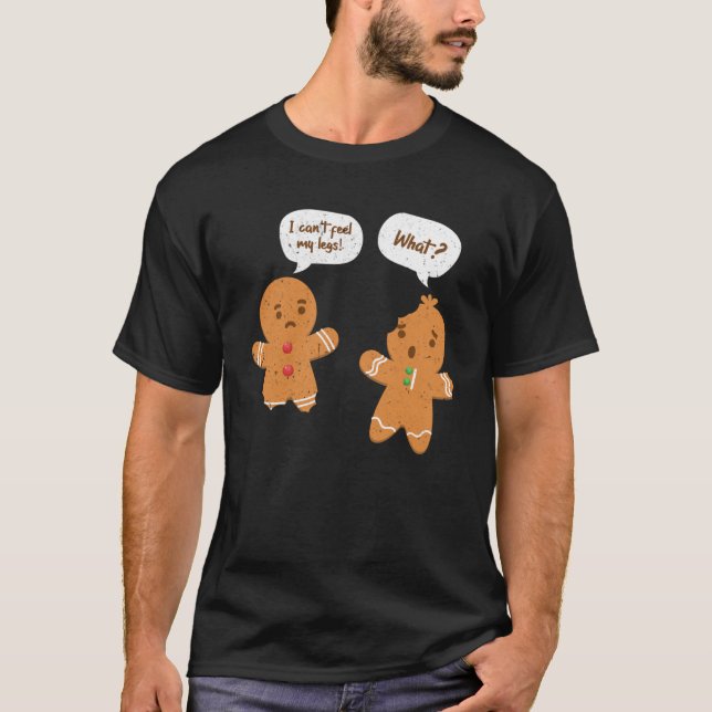 T-shirt Je ne peux pas sentir mes jambes Gingerbread Homme (Devant)