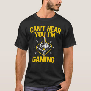 T-shirt Je ne peux pas t'entendre Je joue à un jeu amusan