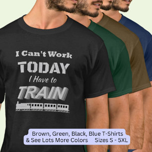 T-shirt Je ne peux pas travailler aujourd'hui je dois form
