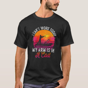 T-shirt Je ne peux pas travailler aujourd'hui mon bras est