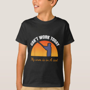 T-shirt Je ne peux pas travailler aujourd'hui mon bras est