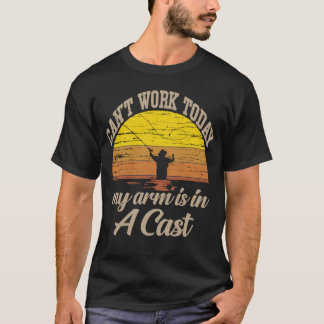 T-shirt Je ne peux pas travailler aujourd'hui mon bras est