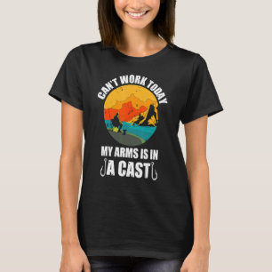 T-shirt Je ne peux pas travailler aujourd'hui Mon bras est