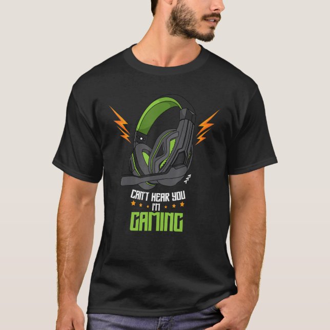 T-shirt Je ne peux pas vous entendre Je joue Casque Gamer  (Devant)