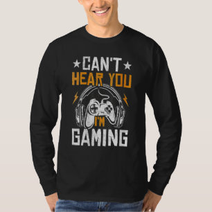 T-shirt Je ne peux pas vous entendre Je suis Casque de jeu