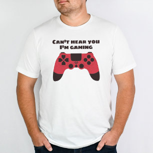 T-shirt Je ne peux pas vous entendre Jouer amusant joueur