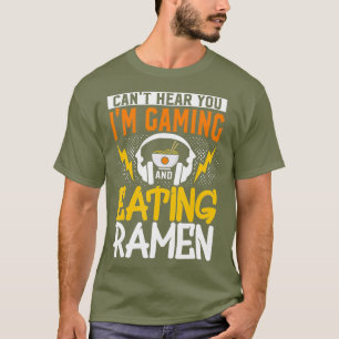 T-shirt Je Ne Peux Pas Vous Entendre Jouer Et Manger Jeu D