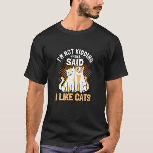 T-shirt Je ne plaisante pas j'aime les chats propriétaire