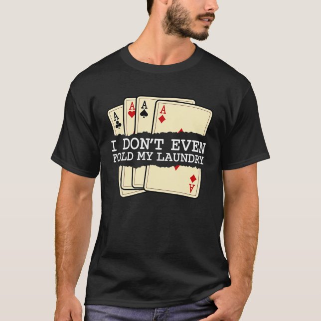 T-shirt Je ne Plier même pas ma carte de blanchisserie Jeu (Devant)