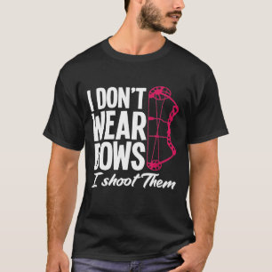 T-shirt Je Ne Porte Pas De Bow Je Tire Sur Eux Drôle Arche