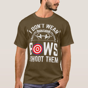 T-shirt Je Ne Porte Pas De Voix Je Les Tire Funny Bows Arc