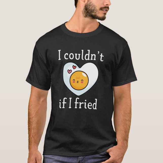 T-shirt Je ne pourrais pas si j'ai frité (Devant)