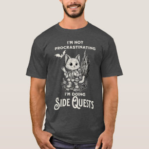 T-shirt Je ne procrastine pas Je fais des quêtes secondair