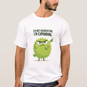 T-shirt Je ne réagis pas de manière excessive, j'expanse D