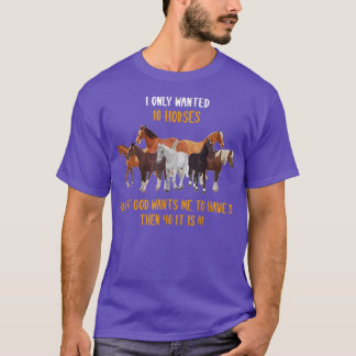 T-shirt Je Ne Recherché Que 10 Chevaux, Mais Si Dieu Veut 