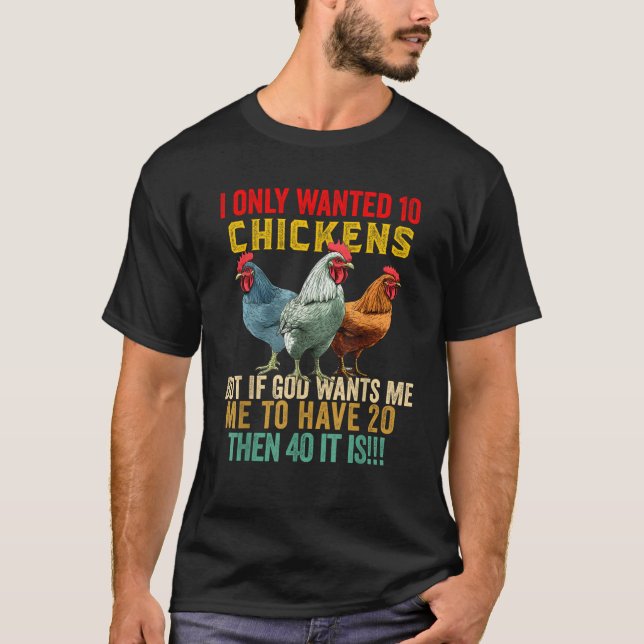 T-shirt Je ne Recherché que 10 poulets, mais si Dieu veut  (Devant)