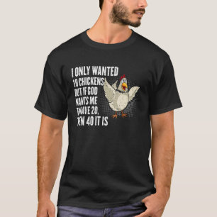 T-shirt Je Ne Recherché Que 10 Poulets, Mais Si Dieu Veut