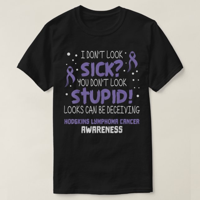 T-shirt Je ne regarde pas Sick Hodgkins Lymphoma Cancer Aw (Design devant)