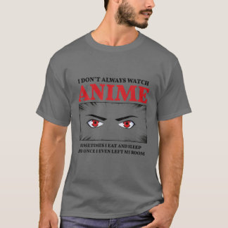 T-shirt Je ne regarde pas toujours Anime