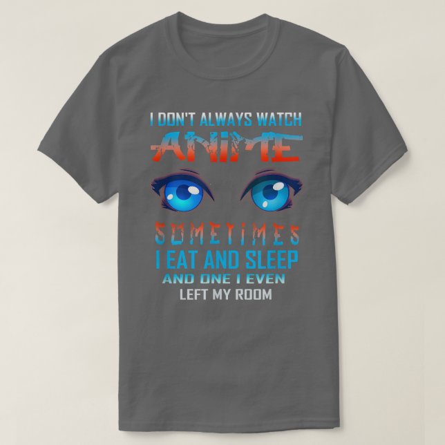 T-shirt Je ne regarde pas toujours Anime Funny Funny Kawai (Design devant)