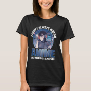 T-shirt Je ne regarde pas toujours Otaku Japonais Amour